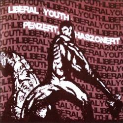 Liberal Youth : Pénzért, Haszonért